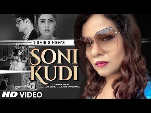 Listen to New Punjabi Song Soni Kudi by Nishie Singh