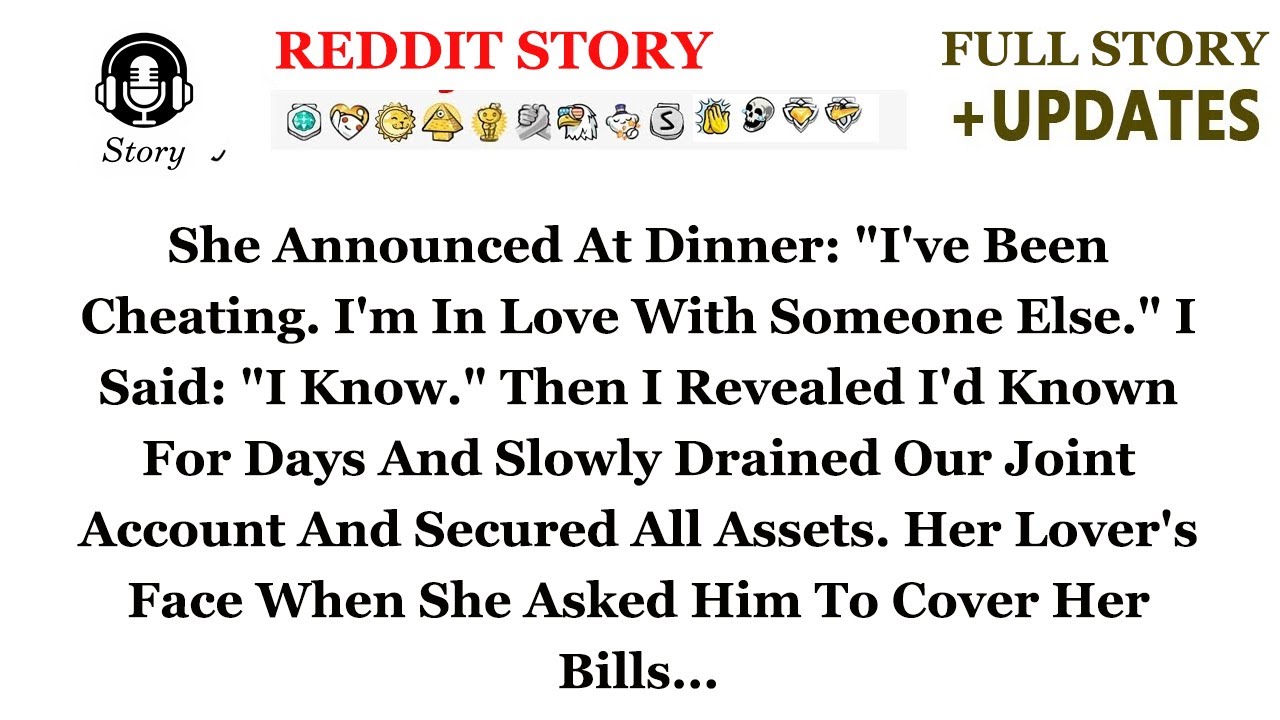 She Announced At Dinner   I've Been Cheating  I'm In Love With Someone Else   I Said  Reddit Stories
