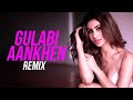 Gulabi Aankhen (Remix) - DVJ Shaan