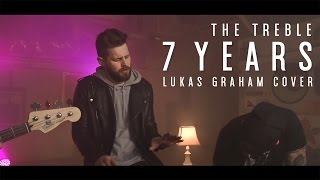 Lukas Graham - 7 Years (The Treble Cover)