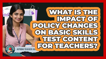 What Is The Impact Of Policy Changes On Basic Skills Test Content For Teachers?