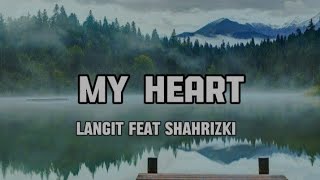 My heart -acha feat Irwansyah-(Cover by langit feat shahrizki) Lirik