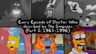 Every episode of Doctor Who described by The Simpsons (Part 2: 1963-1996)