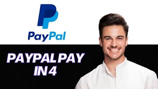 New How To Activate Pay In 4 With Paypal Stepbystep 2025 Guide