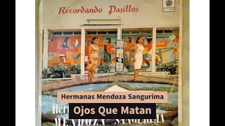 Hermanas Mendoza Sangurima - Ojos que matan (Primera Versión)