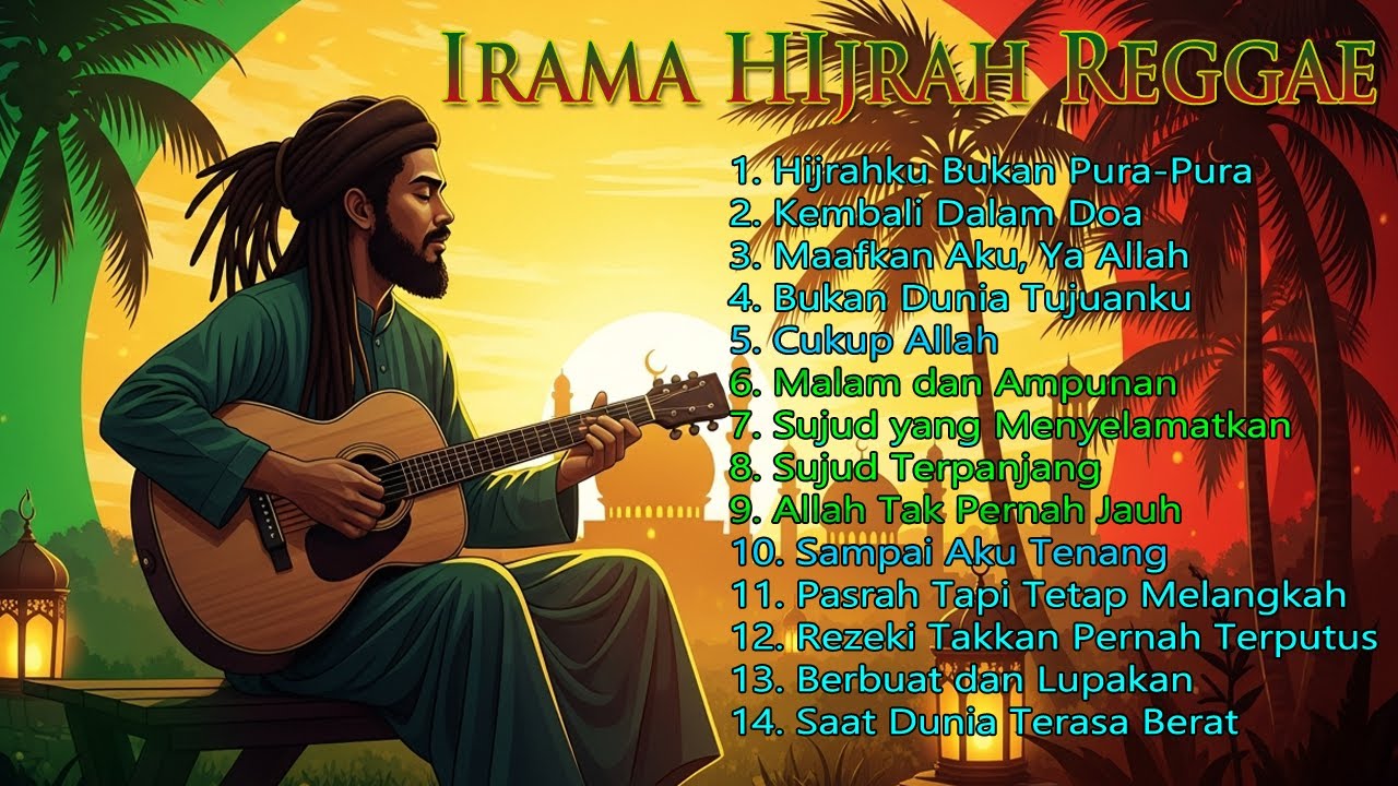 Reggae Religi Islami Full Album | Hijrah Bukan Pura-Pura, Sampai Aku Tenang – Irama Hijrah