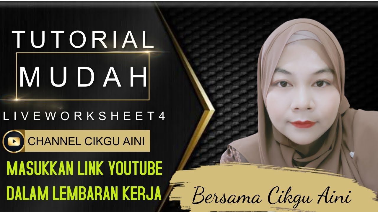 TUTORIAL MUDAH LIVEWORKSHEET 4 MASUKKAN LINK YOUTUBE DALAM LEMBARAN