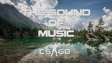 The sound of Music 2 | CS:GO