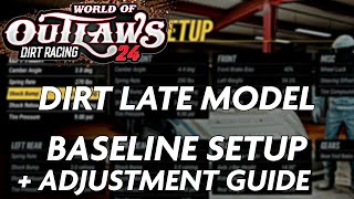 Dirt Late Model Baseline setup and adjustment guide world of outlaws dirt racing 24