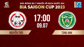  Trực tiếp: NGUYỄN TRÃI - TÙNG ANH | Giải bóng đá 7 người VĐQG Bia Saigon Cup 2023 - HPL-S10
