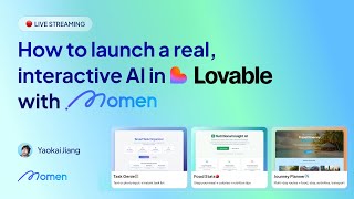 How to launch a real, interactive AI in Lovable with Momen