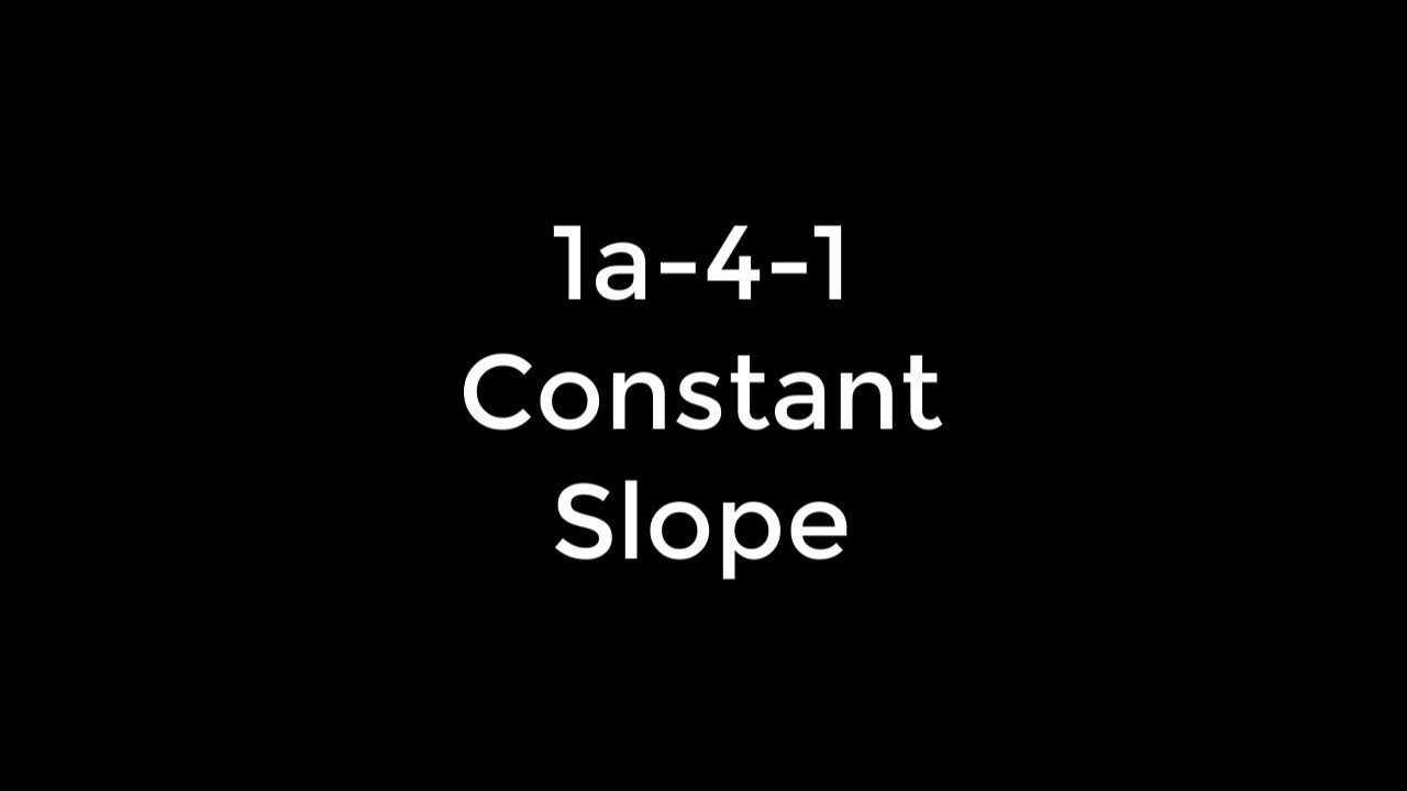 Unit 1a-4-1 Constant Slope