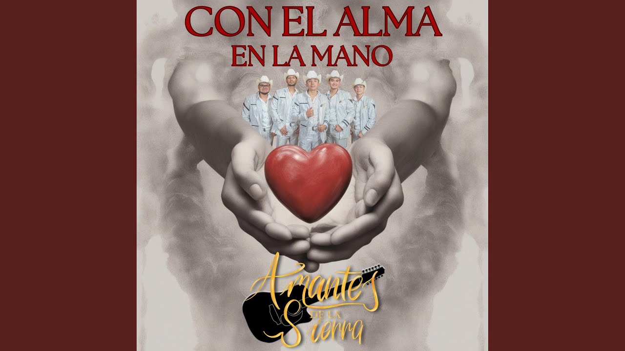 Con El Alma En La Mano - YouTube