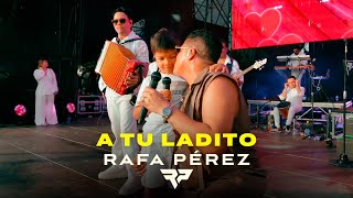 Rafa Pérez - A Tu Ladito (En Vivo desde Festival Náutico, Cartagena)