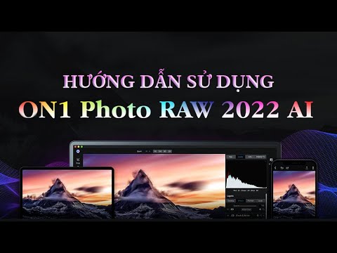 #1 Hướng dẫn sử dụng ON1 Photo Raw 2022 | Tienpts Mới Nhất