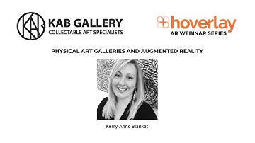 Physical Art Galleries & Augmented Reality - KAB Gallery – Hoverlay AR Webinar