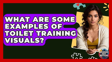 What Are Some Examples Of Toilet Training Visuals? - Answers About Autism