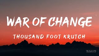 War of Change (Lyrics) - Thousand Foot Krutch Resimi