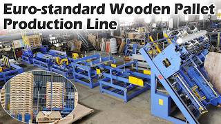 Automatic EUR Pallet Production Line | EPAL Wood Pallet Manufacturing Factory Process Automatic EUR Pallet Production Line | EPAL Wood Pallet Manufacturing Factory Process