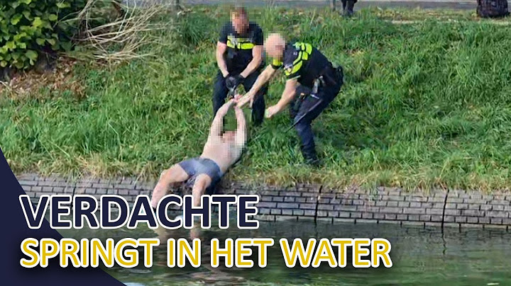 Politie | Verzet bij aanhouding | Man springt in het water | Overlast |