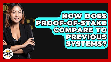 How Does Proof-of-Stake Compare To Previous Systems? - CryptoBasics360.com