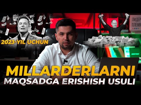 Milliarderning siz bilmagan maqsadga erishish usuli! (2023-yilda foydalaning)
