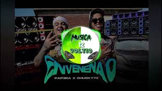 ENVENENAO - PAPERA ft CHUKY 73 [DOBLE TONO] PARA MUSICOLOGO