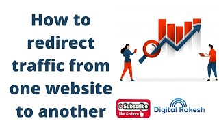 How To Redirect Traffic From One Website To Another Seo Tutorial Cpanel Tutorial - Digital Rakesh