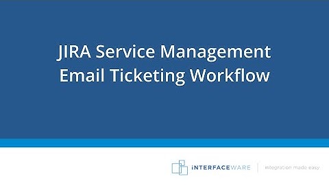 JIRA Service Management Email Ticketing Workflow