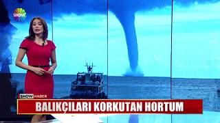 Balıkçıları korkutan hortum