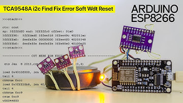 TCA9548A I2C Address Conflicts  Error Soft WDT BMP280 ESP8266