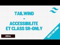 🎥 Accessibilité Web et Tailwind : Présentation de la classe sr-only  🎥