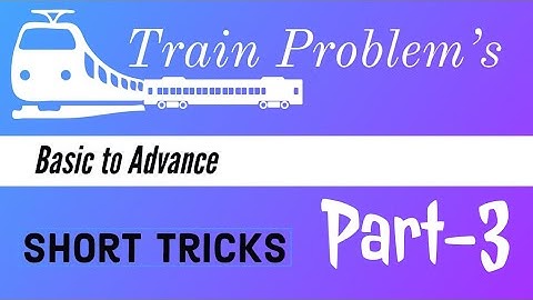 Problems based on trains Part-3 || quantitative aptitude basic to advance for RRB,SSC,DRDO etc