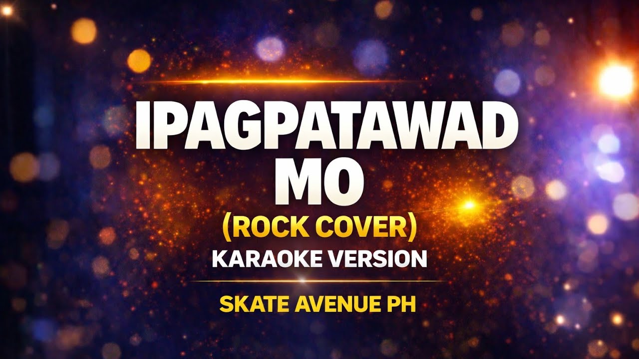 Skate Avenue Ph | Ipagpatawad Mo - (Karaoke Rock Version)