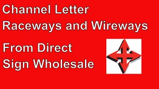 Channel Letters Raceway and Wireway Mounting