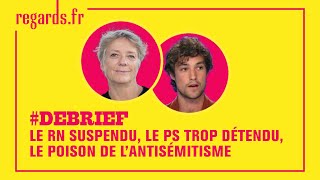 Le Rn Suspendu, Le Ps Trop Détendu, Le Poison De Lantisémitisme