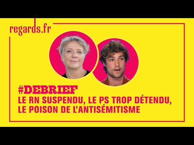 Le RN suspendu, le PS trop détendu, le poison de l’antisémitisme