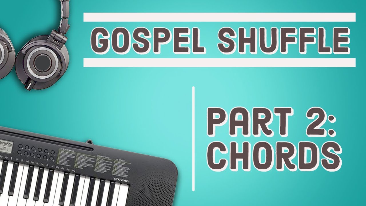 Gospel Shuffle | Music Lesson | Part 2