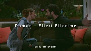 Duman - Elleri Ellerime Sözleri