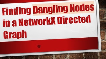 Finding Dangling Nodes in a NetworkX Directed Graph
