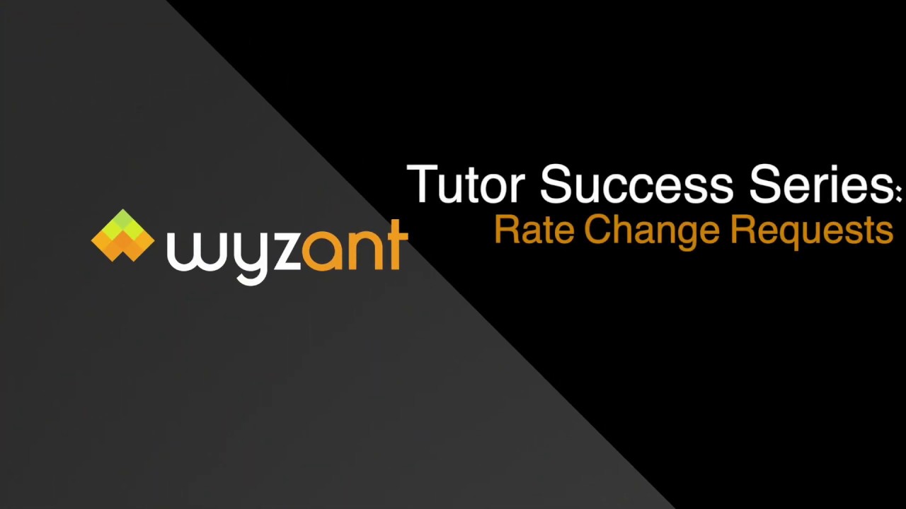 How do I submit a rate change request? – Wyzant Help Center