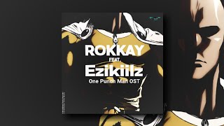 Rokkay Feat Ezikiilz - One Punch Man OST (Original Mix) [Prohibited Toxic]