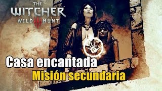 The Witcher 3 - Casa encantada | Misión secundaria | Novigrado La Casa Encantada Look At This