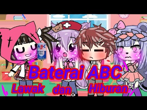 "Baterai ABC,Dan Saketoni ABC"Lawak dan Hiburan,Perodi,Gacha Life,GLMV.