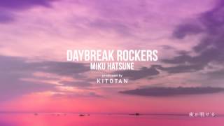 [Vocaloid Dub / Kitotan] Daybreak Rockers / Hatsune Miku [HD1080p]