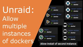 Unraid - Allow install of multiple instances of docker containers