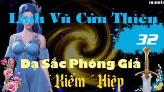 Linh Vũ Cửu Thiên ― Phần 32#62 ― Dạ Sắc Phóng Giả ― Kiếm Hiệp ― Sách Nói ― Sách Audio ― Truyện Audio