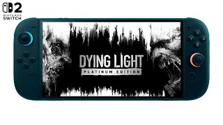 Famous Dying Light Nintendo Switch 2 Gameplay Profile
