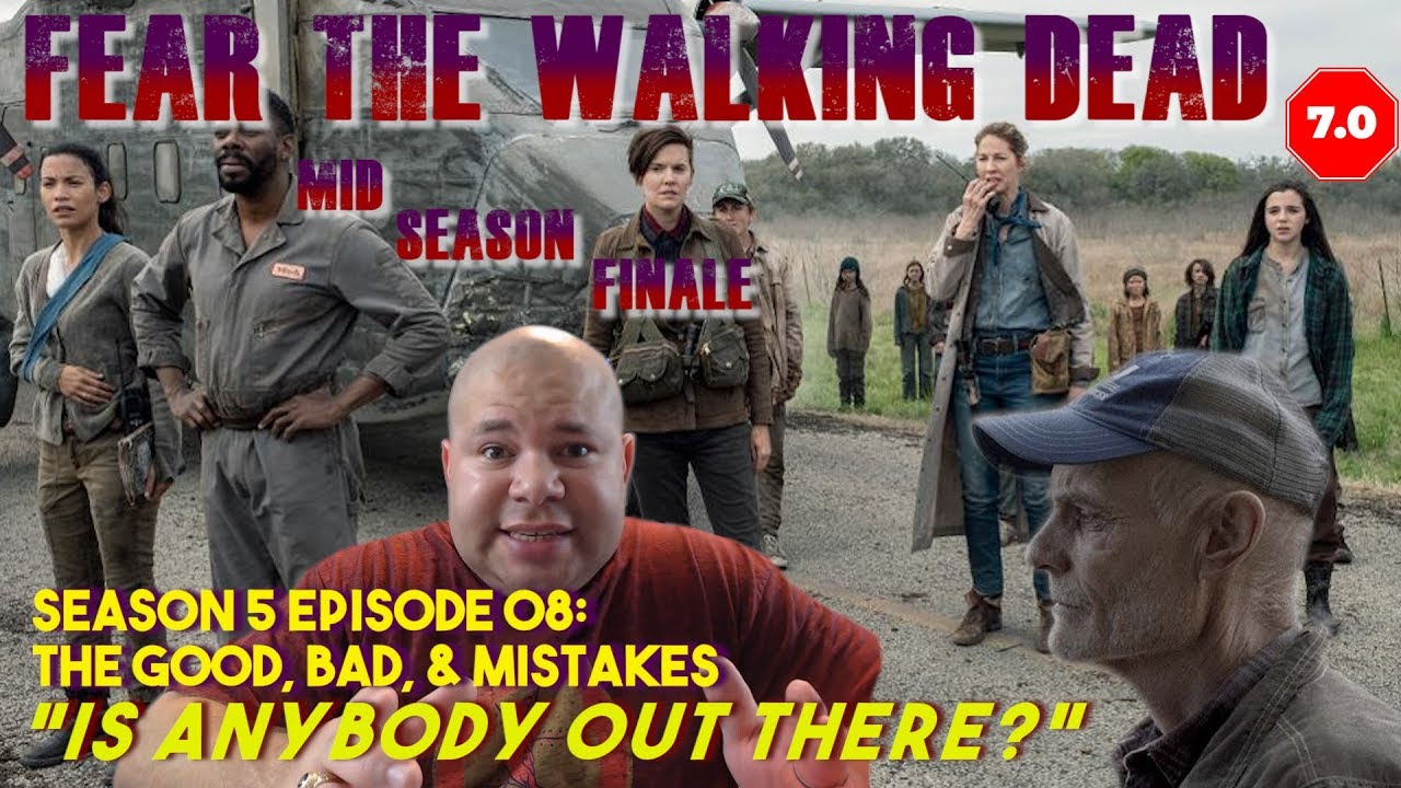 Fear The Walking Dead Saison 5 Ep 8 Fear The Walking Dead Season 5 Episode 8 Review - Is Anybody Out There
