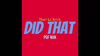 PGF Nuk - “Did That” Ft Glizzy Glo (Official Audio)